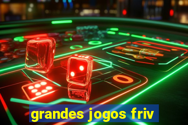 grandes jogos friv